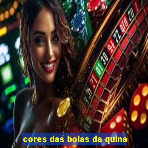 cores das bolas da quina